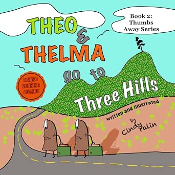 Theo & Thelma Go To Three Hills
