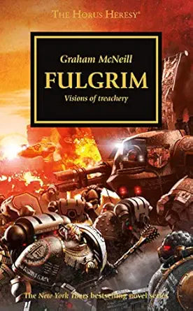 Horus Heresy Fulgrim: Visions of Treachery