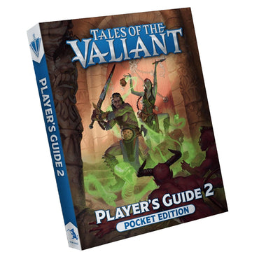 Tales of the Valiant: Player's Guide 2 - Pocket Edition