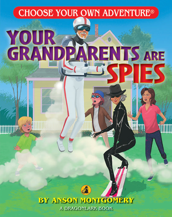 Choose Your Own Adventure Dragonlark: Your Grandparents Are Spies