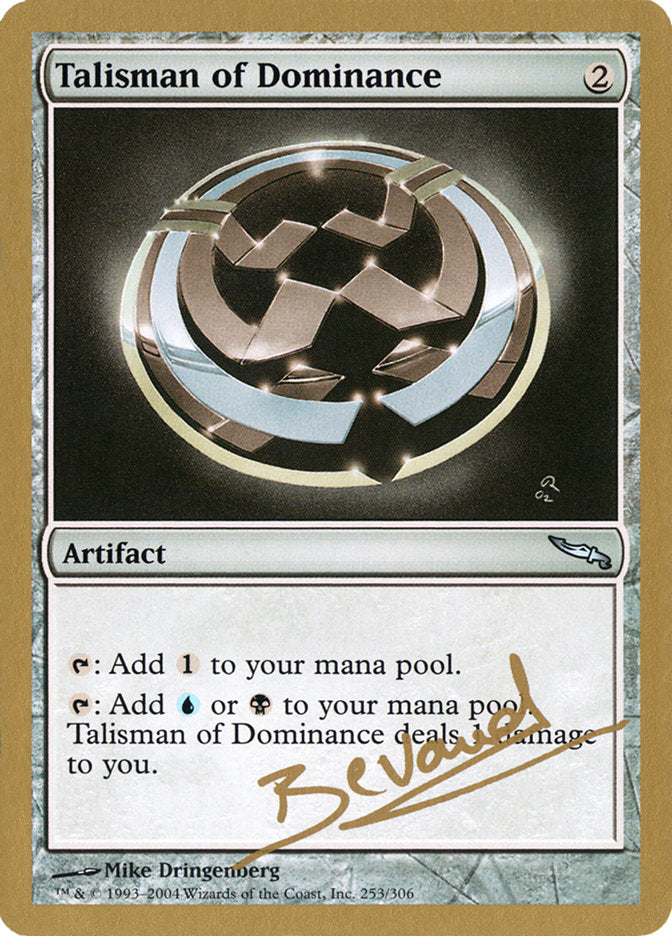 Talisman of Dominance (Manuel Bevand) [World Championship Decks 2004] | Pandora's Boox