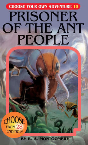 Choose Your Own Adventure: Prisoner of the ant People