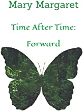 Time After Time: Forward