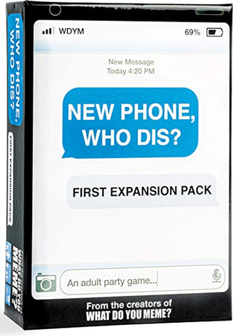 New Phone, Who Dis?  First Expansion Pack