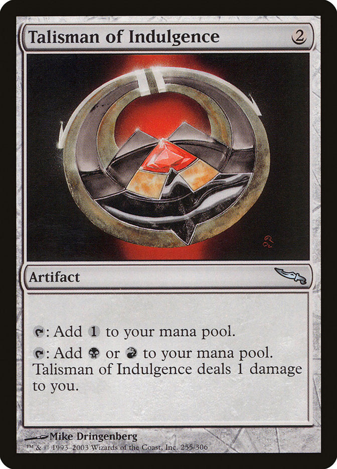 Talisman of Indulgence [Mirrodin] | Pandora's Boox