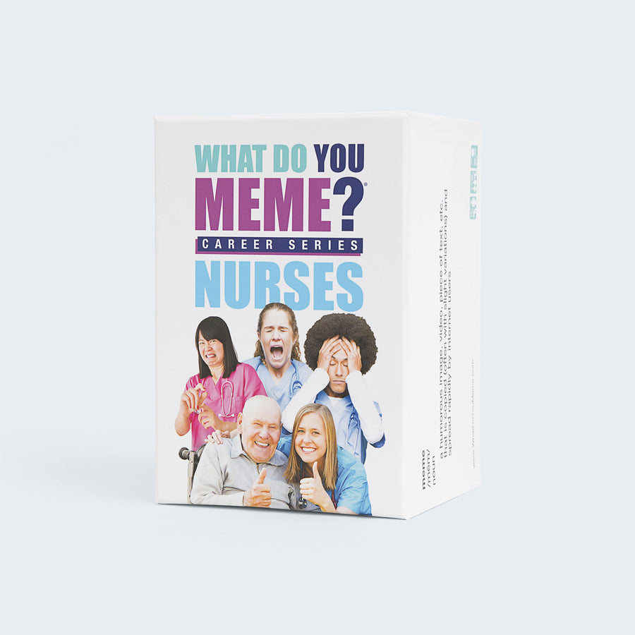 What Do You Meme - Nurses | Pandora's Boox