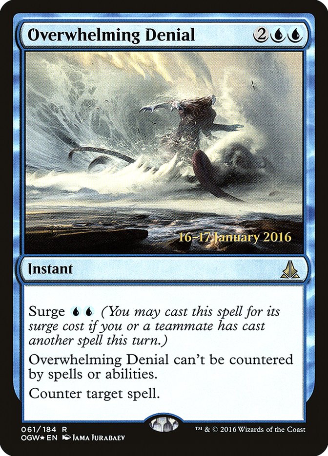 Overwhelming Denial [Oath of the Gatewatch Prerelease Promos] | Pandora's Boox